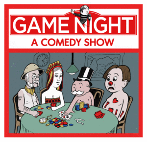 Game Night: A Comedy Show