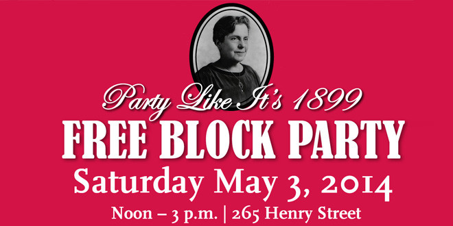 Party Like It’s 1899! Free Block Party at Henry Street Settlement!