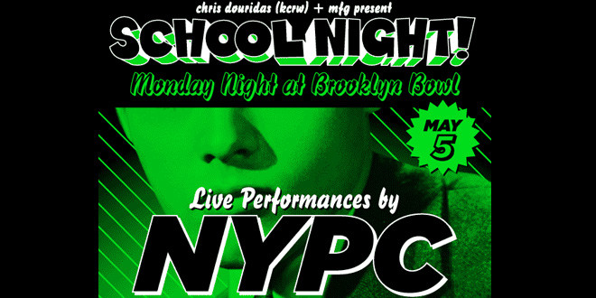 SCHOOL NIGHT! FT. NYPC (NEW YOUNG PONY CLUB) at Brooklyn Bowl