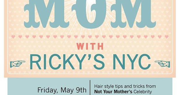 Ricky’s NYC Mother’s Day Event