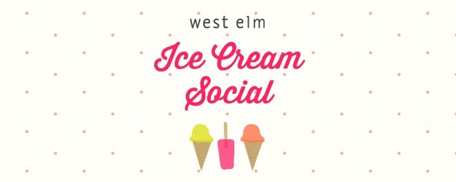 West Elm Ice Cream Social