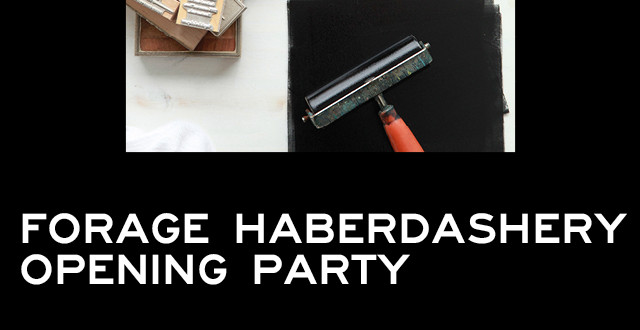 Forage Haberdashery Opening Party