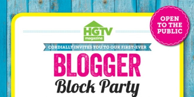 HGTV Magazine’s Blogger Block Party!