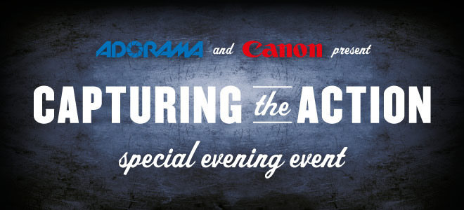 Adorama & Canon Present: Capturing the Action